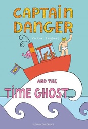 CAPTAIN DANGER AND THE TIME GHOST
