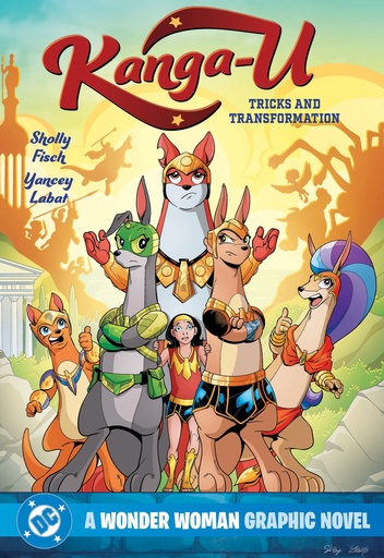 KANGA-U TRICKS AND TRANSFORMATION A WONDER WOMAN GRAPHIC NOV
