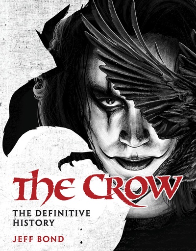 THE CROW DEFINITIVE HISTORY