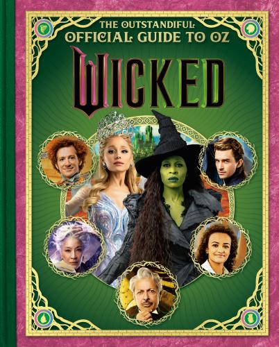 WICKED THE OUTSTANDIFUL OFFICIAL GUIDE TO OZ (UNIVERSAL PICT