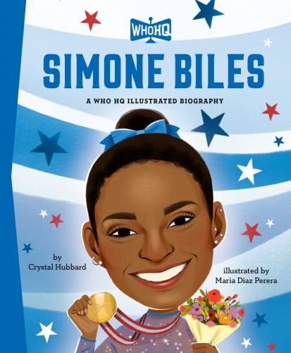 SIMONE BILES A WHO HQ ILLUSTRATED BIOGRAPHY