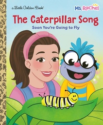 THE CATERPILLAR SONG SOON YOU'RE GOING TO FLY (MS. RACHEL)
