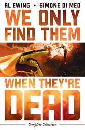 WE ONLY FIND THEM WHEN THEYRE DEAD COMPLETE COLLECTION