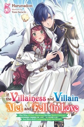 IF THE VILLAINESS AND VILLAIN MET AND FELL IN LOVE LIGHT NOV