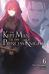 KEPT MAN OF THE PRINCESS KNIGHT LIGHT NOVEL 06