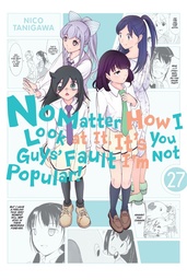 NO MATTER HOW I LOOK AT IT ITS YOU GUYS FAULT IM NOT POPULAR