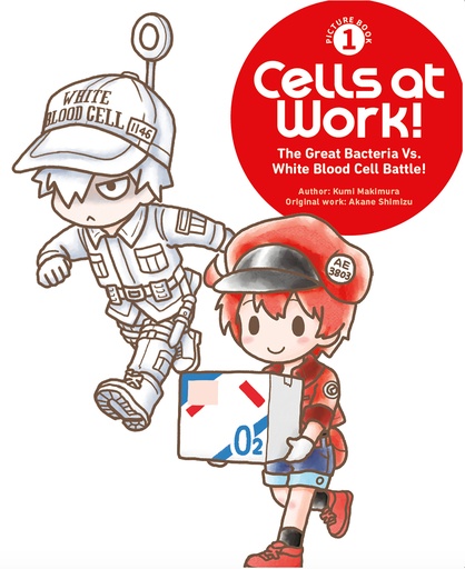 CELLS AT WORK PICTURE BOOK 1 GREAT BACTERIA VS WHITE BLOOD C