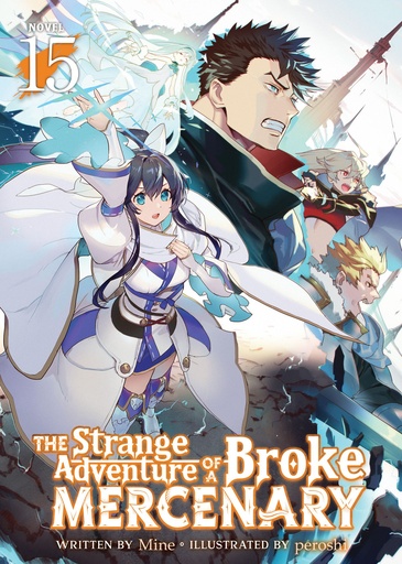 THE STRANGE ADVENTURE A BROKE MERCENARY (LN) 15