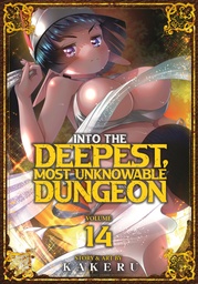INTO THE DEEPEST MOST UNKNOWABLE DUNGEON 14