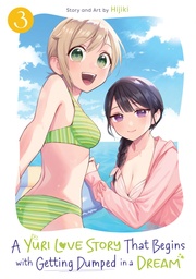 A YURI LOVE STORY THAT BEGINS WITH GETTING DUMPED A DREAM 3