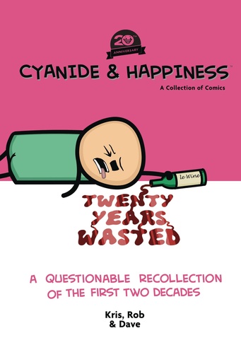 CYANIDE & HAPPINESS 20 YEARS WASTED FIRST TWO DECADES