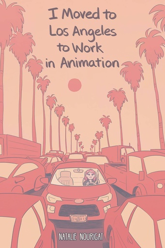I MOVED TO LOS ANGELES WORK ANIMATION ORIGINAL