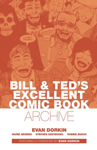 BILL & TED ARCHIVE DORKIN