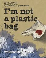 IM NOT A PLASTIC BAG HC