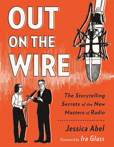 OUT ON WIRE STORYTELLING SECRETS NEW MASTERS RADIO