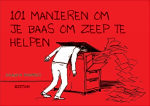 101 manieren om je baas om zeep te helpen (AA 8.95)