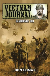 VIETNAM JOURNAL HAMBURGER HILL