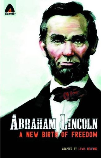 Abraham Lincoln  From the Log Cabin to the White House