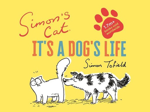 SIMONS CAT ITS A DOGS LIFE