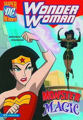 DC SUPER HEROES WONDER WOMAN YR MONSTER MAGIC