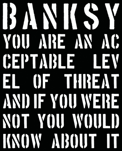 BANKSY YOU ARE AN ACCEPTABLE LEVEL OF THREAT HC