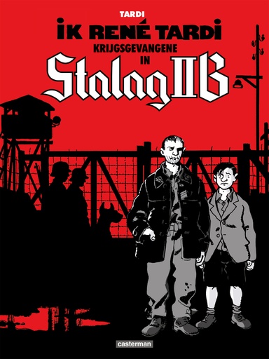 Ik, Rene Tardi, Krijgsgevangene in Stalag IIB 1