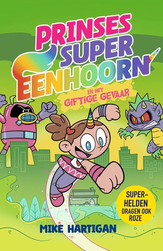 Prinses Super Eenhoorn 2 en het giftige gevaar
