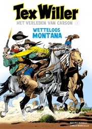 Tex Willer (zwartwit) 2 Het verleden van Carson 2 Wetteloos Montana