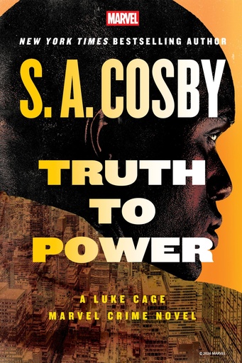 Truth to Power  A Luke Cage Marvel Crime Novel