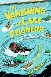 The Vanishing Lake Peigneur  A Graphic Novel Based on a True Story