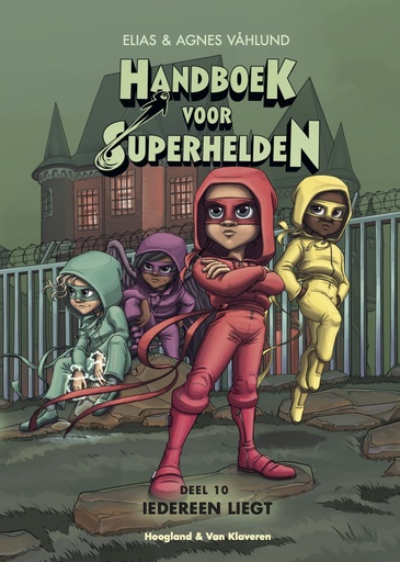 Handboek voor superhelden 10 Iedereen liegt