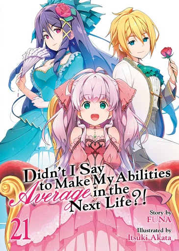Didnt I Say to Make My Abilities Average Next Life  (LN)  21