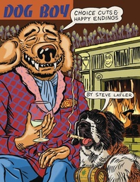 DOG BOY CHOICE CUTS AND HAPPY ENDINGS