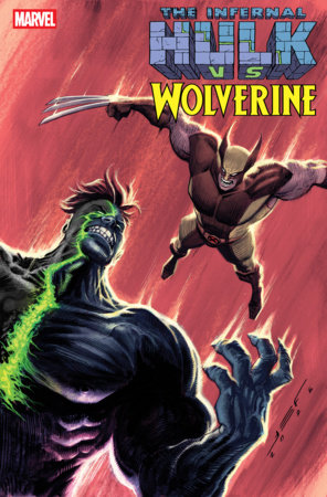 INFERNAL HULK VS  WOLVERINE 1 JUAN FERREYRA VARIANT