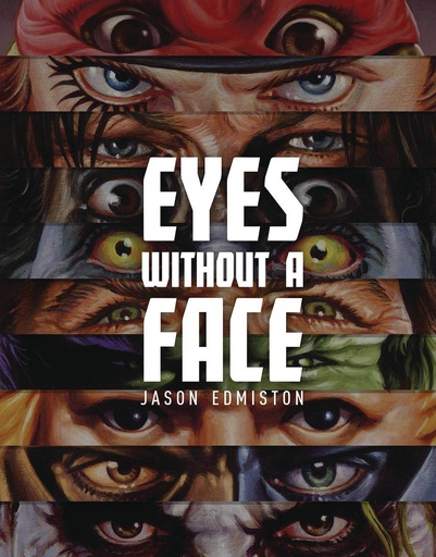 JASON EDMISTON EYES WITHOUT A FACE HC