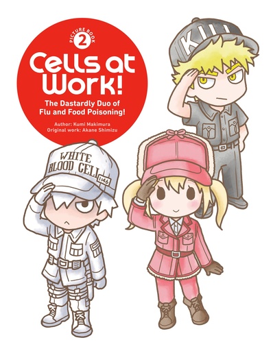 Cells at Work! Picture Book 2: The Dastardly Duo of Flu and