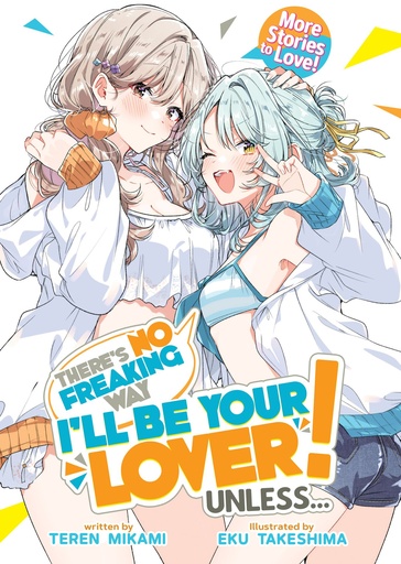 There's No Freaking Way I'll Be Your Lover! Unless... More S