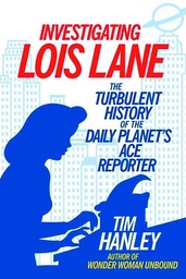INVESTIGATING LOIS LANE