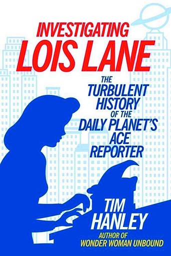 INVESTIGATING LOIS LANE