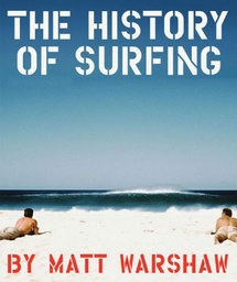 The History Of Surfing HC