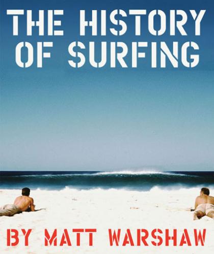 The History Of Surfing HC