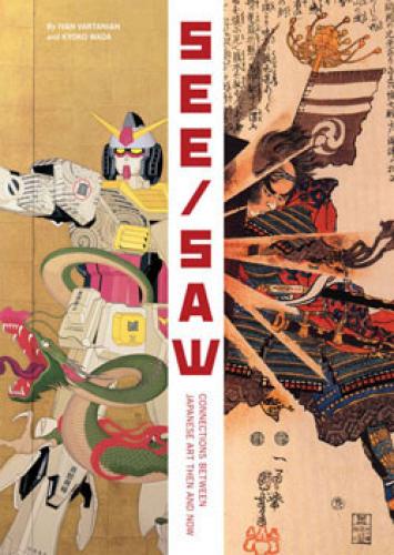SEE SAW CONNECTIONS BETWEEN JAPANESE ART THEN & NOW