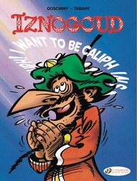 IZNOGOUD 13 I WANT TO BE CALIPH INSTEAD OF CALIPH (ENG)