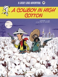 LUCKY LUKE 77 A COWBOY IN HIGH COTTON (ENG)