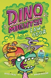 DINO MIGHTY 02 LAW AND ODOR