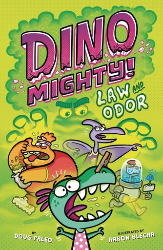 DINO MIGHTY 02 LAW AND ODOR