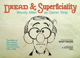 DREAD & SUPERFICIALITY WOODY ALLEN AS COMIC STRIP HC 01