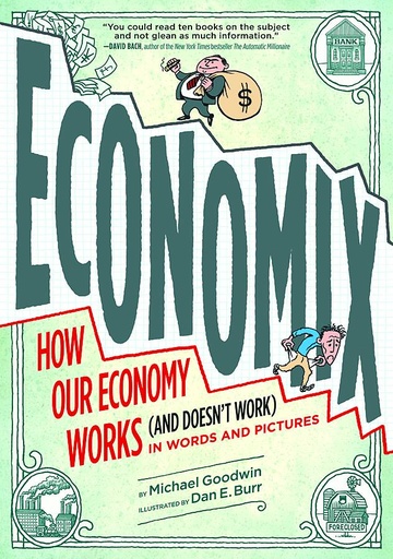 ECONOMIX HOW & WHY OUR ECONOMY WORKS & DOESNT WORK