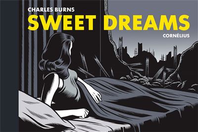 SWEET DREAMS (CHARLES BURNS)