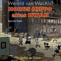 Horus Hippo alias Kwab  1 Wereld van WatAls?